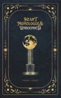 Heart Monologues: Unbounded 6210619479 Book Cover