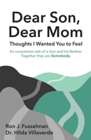 Dear Son, Dear Mom: Thoughts I Wanted You to Feel 0966960769 Book Cover