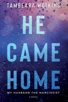 He Came Home 0578301938 Book Cover
