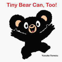 Tiny Bear Can, Too! 1662651732 Book Cover