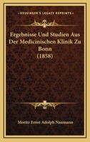 Ergebnisse Und Studien Aus Der Medicinischen Klinik Zu Bonn (1858) 1161162593 Book Cover