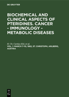 Biochemical and Clinical Aspects of Pteridines: Cancer, Immunology, Metabolic Diseases (Biochemical and clinical aspects of pteridines) 311008984X Book Cover