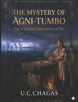 The Mystery of Agni-Tumbo: The Colossal Laboratory of Life B0H295V3SK Book Cover