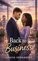 Back To Business: Second chances, past mistakes and back to work together B0GZLG4V61 Book Cover