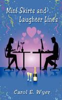 Mini Skirts and Laughter Lines 1908481811 Book Cover
