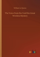 The Voice from the Void: The Great Wireless Mystery 1518620825 Book Cover