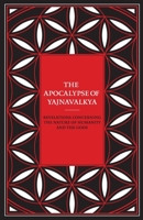 The Apocalypse of Yajnavalkya: Revelations Concerning the Nature of Humanity and the Gods B0C1J2MLCN Book Cover