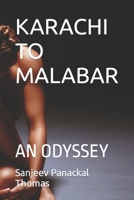 KARACHI TO MALABAR: AN ODYSSEY OF LOVE B0CHD4MLYL Book Cover