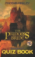 The Princess Bride Unauthorized Quiz Book 1699548404 Book Cover