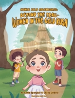 Beyond the Trail - Women in the Gold rush (Minor Gold Adventures) B0F3XYW8P4 Book Cover
