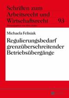 Regulierungsbedarf Grenzueberschreitender Betriebsuebergaenge: Zweifel an Der Grenzueberschreitenden Anwendbarkeit Des 613a Bgb 3631661231 Book Cover