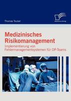 Medizinisches Risikomanagement: Implementierung Von Fehlermanagementsystemen Fur Op-Teams 383668585X Book Cover