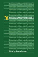 Democratic Theory and Practice 0521285267 Book Cover
