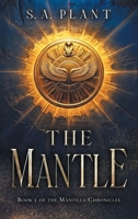 The Mantle (The Mantilla Chronicles) 1066813817 Book Cover