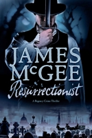 Resurrectionist 160598387X Book Cover