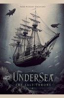 UnderSea: The Salt Throne B0H5YKBZBX Book Cover