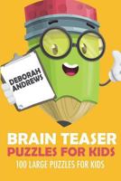 Brain Teaser Puzzles for Kids: Toichika Puzzles - 100 Large Puzzles for Kids 1983212784 Book Cover