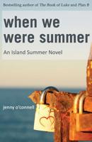 When We Were Summer 1981734430 Book Cover