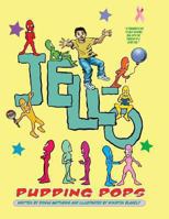 Jello Pudding Pops 1493535595 Book Cover