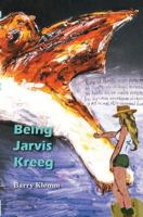 Being Jarvis Kreeg PB 1389174522 Book Cover