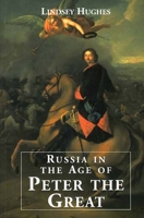 Russia in the Age of Peter the Great 0300075391 Book Cover