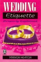 Wedding Etiquette Properly Explained 0716020912 Book Cover