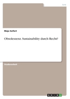 Obsoleszenz. Sustainability durch Recht? (German Edition) 3346068633 Book Cover
