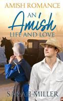 An Amish Life and Love 1726765601 Book Cover
