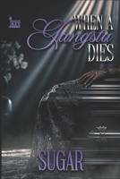 When A Gangsta Dies B0FPGT3K9T Book Cover