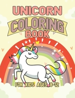 Unicorn Coloring Book for Kids Ages 8-12: Cute Unicorns Gifts for Girls Kids on Birthday 1695505972 Book Cover