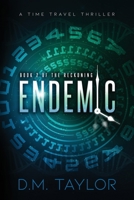 Endemic: A Time Travel Thriller 1734544236 Book Cover