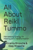 All About Reiki Tummo: Harnessing Energy for Healing and Transformation B0DRWPRYXM Book Cover