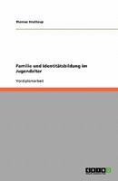 Familie und Identitätsbildung im Jugendalter 3638772128 Book Cover