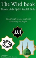 The Wird Book: Litanies of the Qadiri Shadhili Order 0244109184 Book Cover