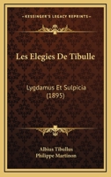Les Elegies De Tibulle: Lygdamus Et Sulpicia (1895) 1161014365 Book Cover