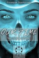 OUR TIME: The circle of life (New Zero Dream) 1790289513 Book Cover