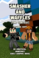 Smasher and Waffles: The Contest 1693659662 Book Cover