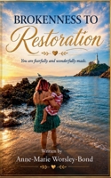 Brokenness to Restoration B0HHTMK2W1 Book Cover