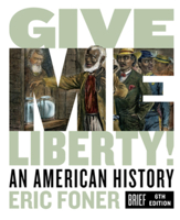 Give Me Liberty!: An American History (Brief Sixth Edition) 0393418162 Book Cover