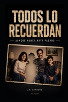 TODOS LO RECUERDAN: Aunque nunca haya pasado (Spanish Edition) B0H6PKMTRJ Book Cover