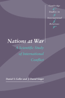 Nations at War: A Scientific Study of International Conflict (Cambridge Studies in International Relations) 0521629063 Book Cover