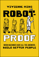 Robot-Proof: Preserving Our Humanity in an AI World 1394397801 Book Cover