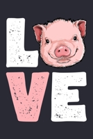 Love Pig: Pig Lined Notebook, Journal, Organizer, Diary, Composition Notebook, Gifts for Girls, Boys, Women, Men and Farmers 170599508X Book Cover