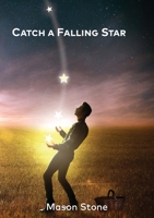 Catch a Falling Star 1989386032 Book Cover