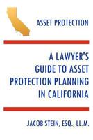 A Lawyer's Guide to Asset Protection Planning in California 098397800X Book Cover