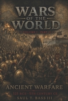 Wars of the World: Ancient Warfare Part II B0HCWVPRXG Book Cover