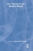 Gay Travels in the Muslim World 1560233400 Book Cover