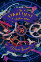 The Starlight Watchmaker 1781128952 Book Cover