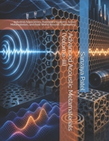 Advanced Acoustic Metamaterials (Volume-III): Industrial Applications, Aerospace Systems, Active Metamaterials, and Real-World Acoustic Engineering (The Engineering Frontiers Series) B0H4HBCC35 Book Cover