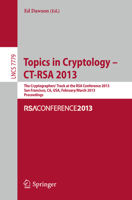 Topics in Cryptology - CT- RSA 2013: The Cryptographer`s Track at RSA Conference 2013, San Francisco, CA, USA, February 25- March 1, 2013, Proceedings 3642360947 Book Cover